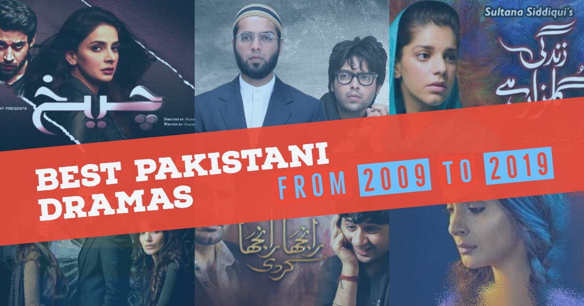 Best Pakistani Dramas From 2009 to - Showbiz and Fashion