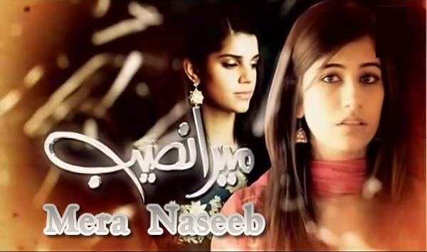 Pakistani Drama Serial Mera Naseeb 