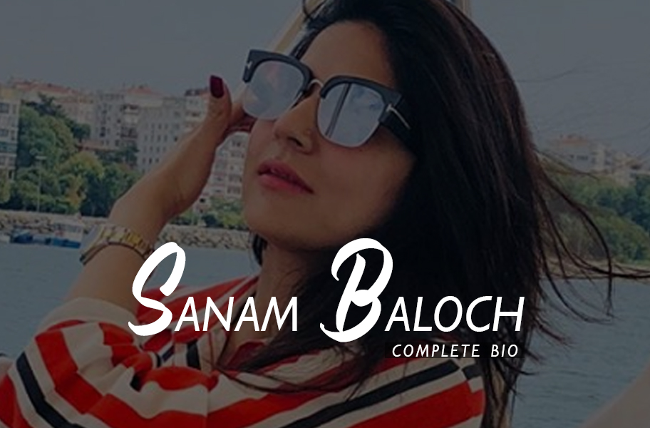 Sanam Baloch Bio
