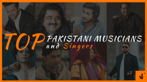 Top Pakistani Musicians and Singers