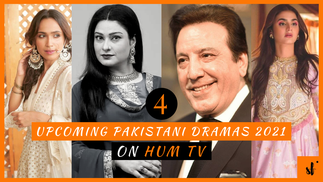 04-Upcoming Pakistani Dramas 2021 on Hum TV - Showbiz and Fashion