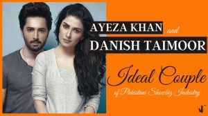 Ayeza khan and Danish Taimoor